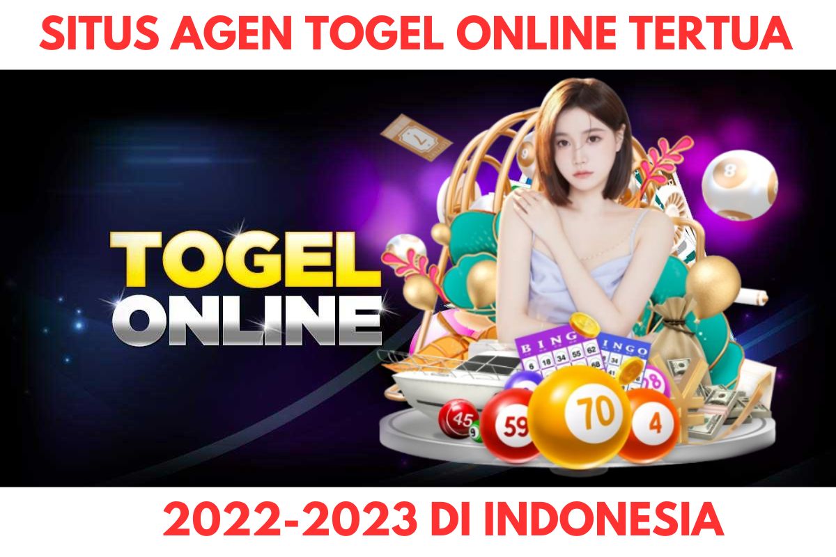 Situs Agen Togel Online Tertua 2022-2023 di Indonesia