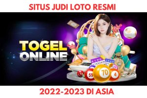 Situs Judi Loto Resmi 2022-2023 di Asia